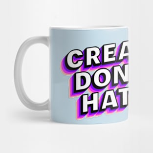 Create Don't Hate Mug